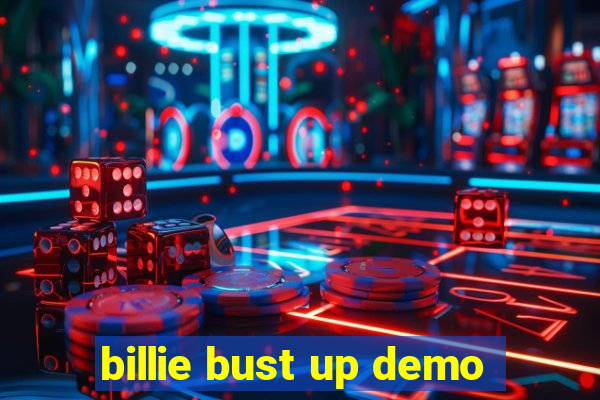 billie bust up demo